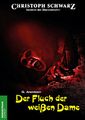 [Christoph Schwarz (01/2015) - Der Fluch der weißen Dame]